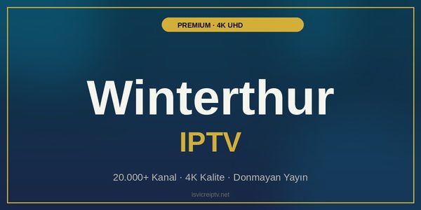 Winterthur IPTV - Premium 4K Hizmet